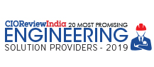 20 Most Promising Engineering Solution Providers - 2019